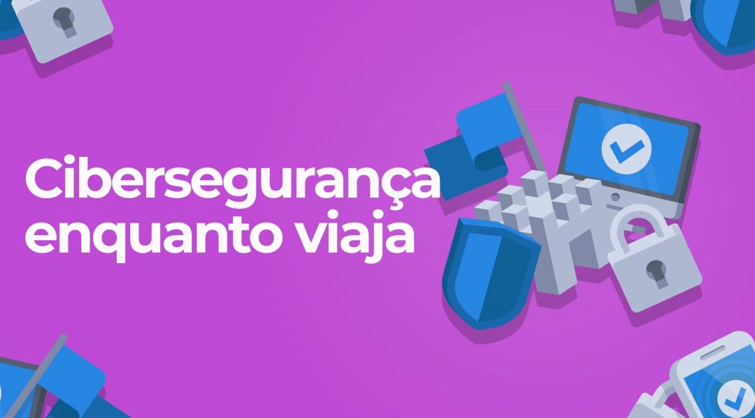 Ciberseguran√ßa enquanto viaja