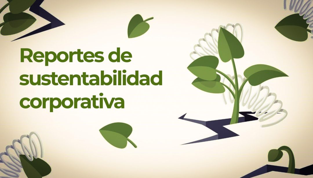 Reportes de sustentabilidad corporativa