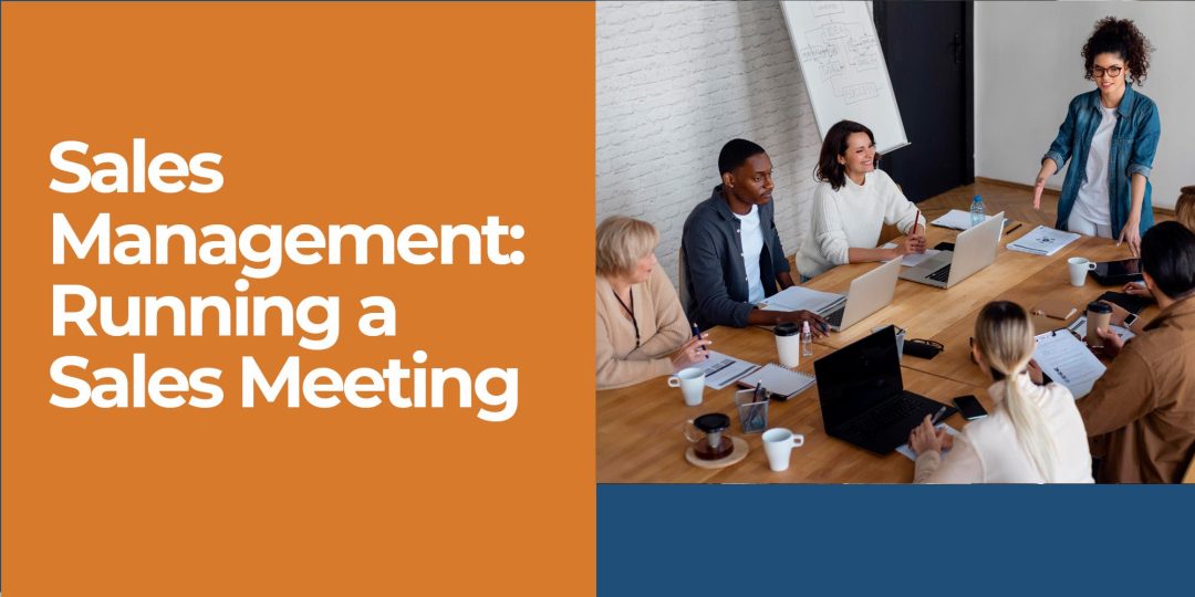 Sales Management: Running a Sales Meeting