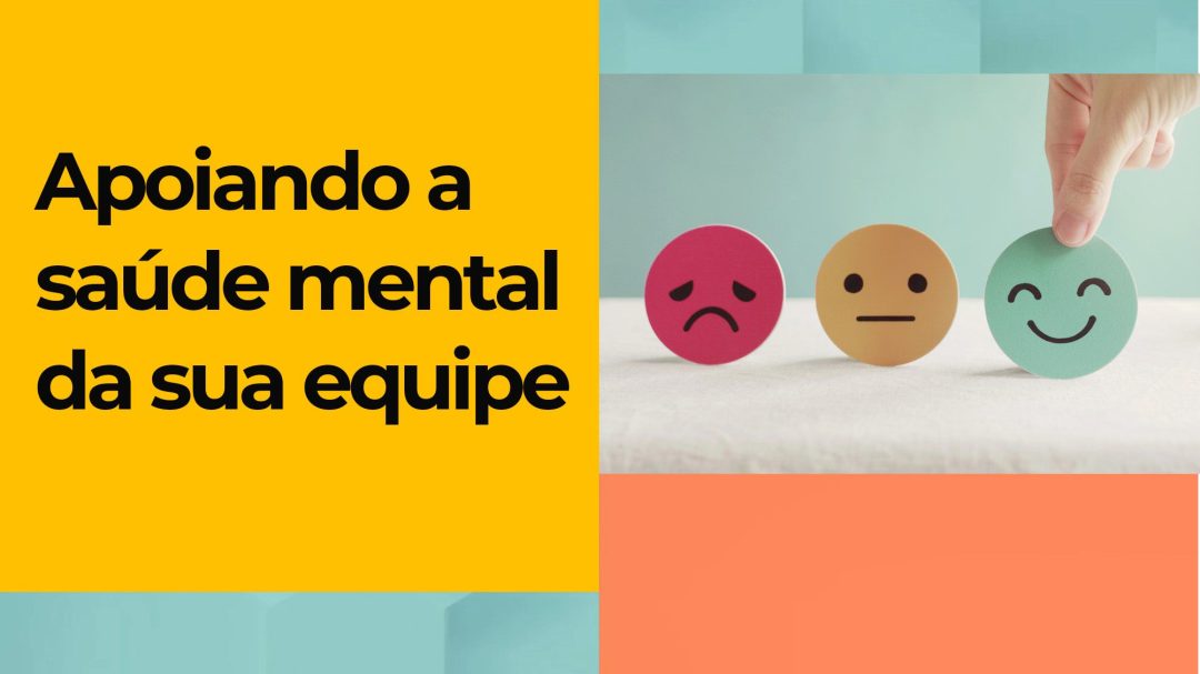 Lideran√ßa: Apoiando a Sa√∫de Mental da sua Equipe