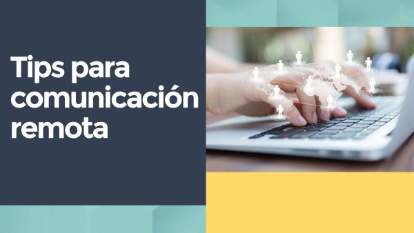 Tips para comunicación remota