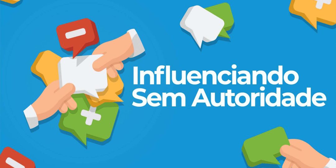 Influenciando Sem Autoridade