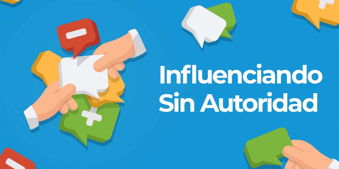 Influenciando Sin Autoridad