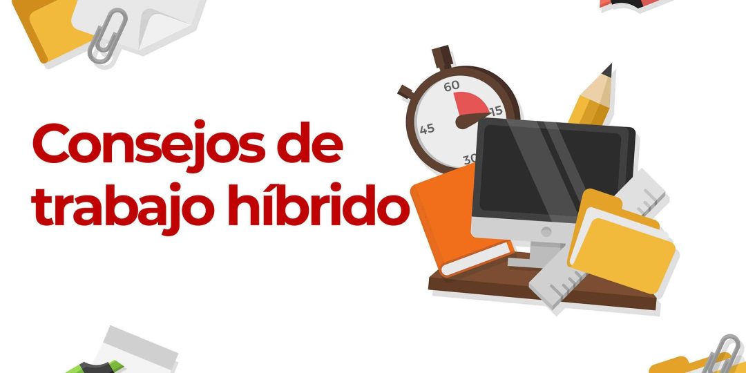 Consejos de trabajo híbrido (Hybrid Working Top Tips)