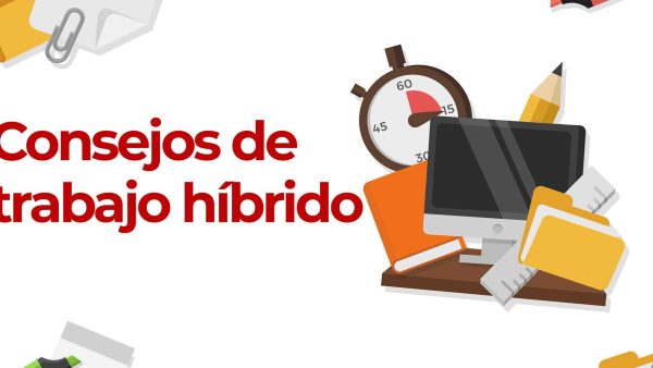 Consejos de trabajo híbrido (Hybrid Working Top Tips)