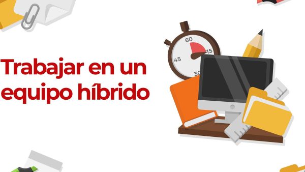 Trabajar en un equipo híbrido