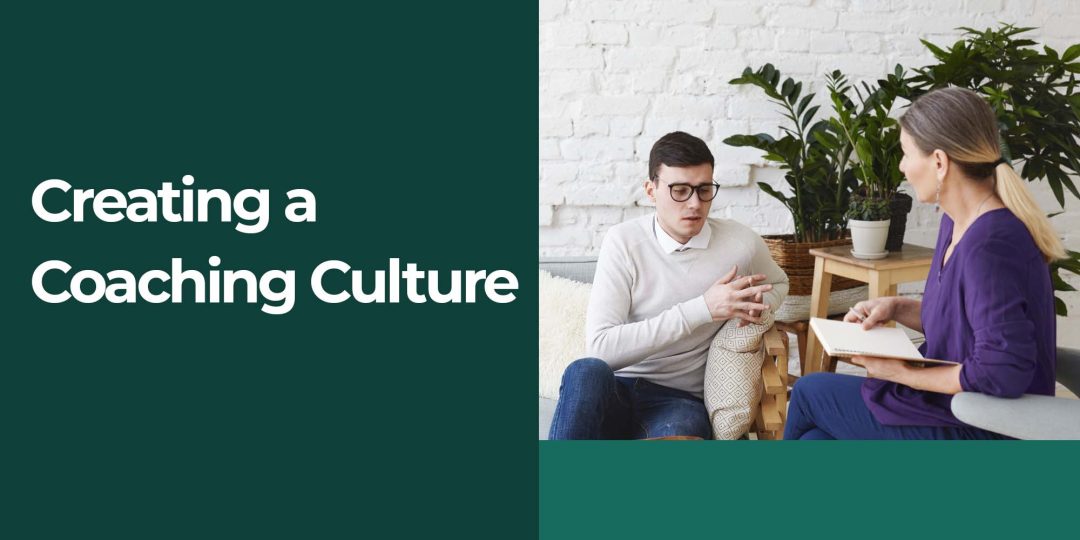 Creating a Coaching Culture