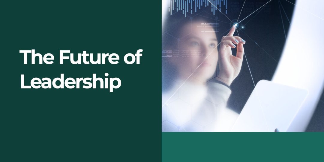 The Future of Leadership