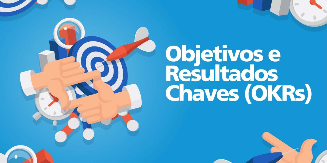Objetivos e Resultados Chaves