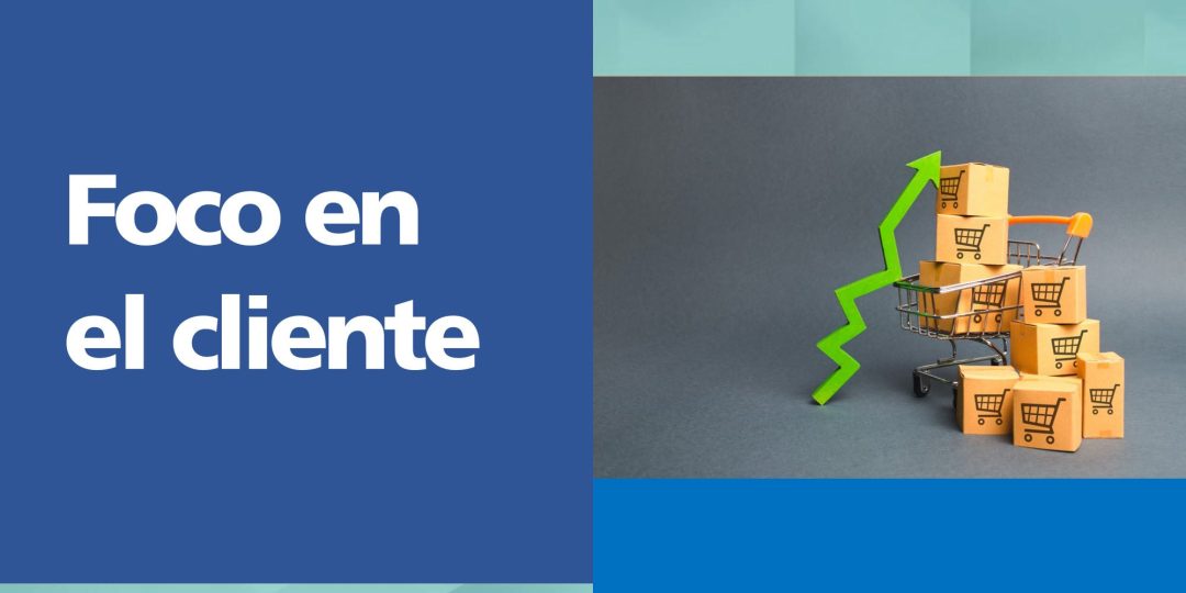 Foco en el cliente