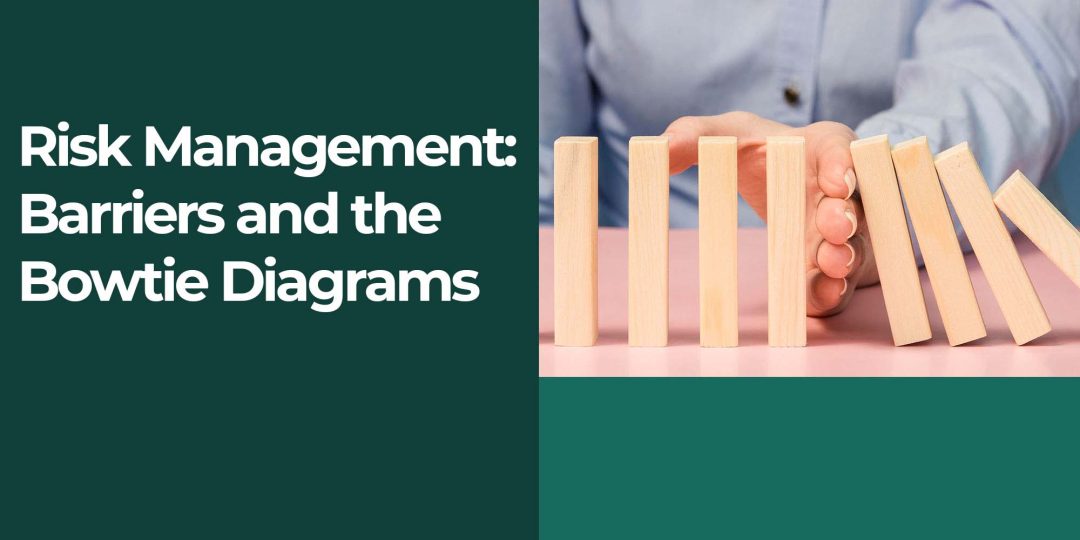 Risk Management: Barriers and Bowtie Diagrams