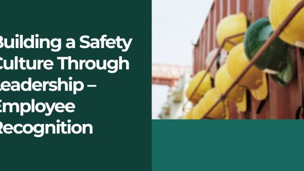 Building a Safety Culture Through Leadership: Employee Recognition