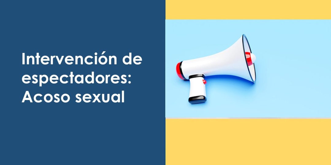 Intervención de espectadores: Acoso sexual