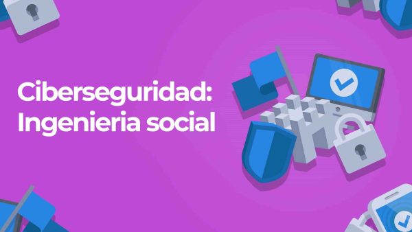 Ciberseguridad: ingenieria social