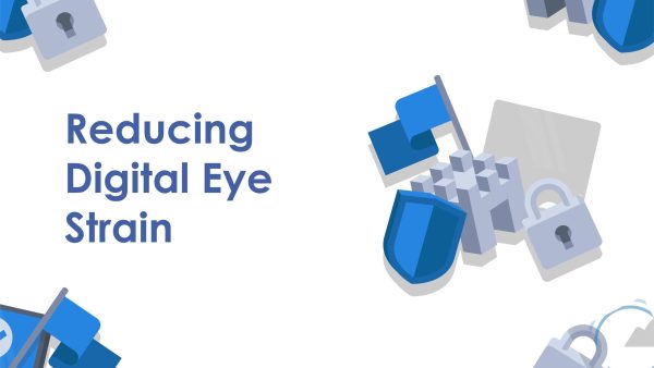 Reducing Digital Eye Strain