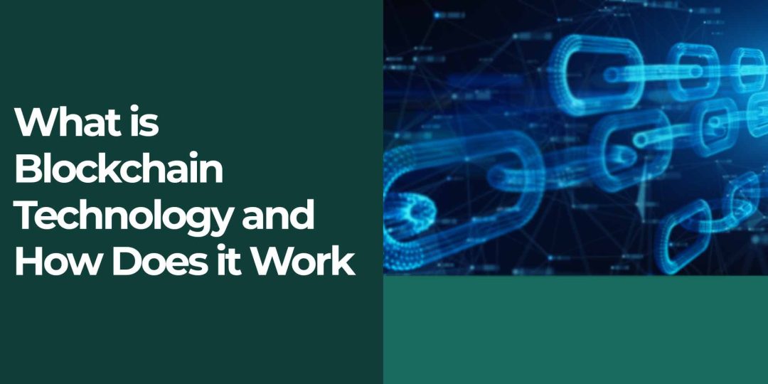Blockchain 01: What is Blockchain Technology and How Does it Work