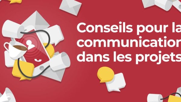 Conseils pour la communication dans les projets