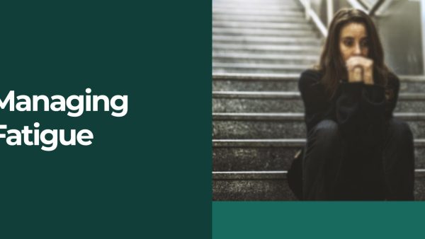 Managing Fatigue