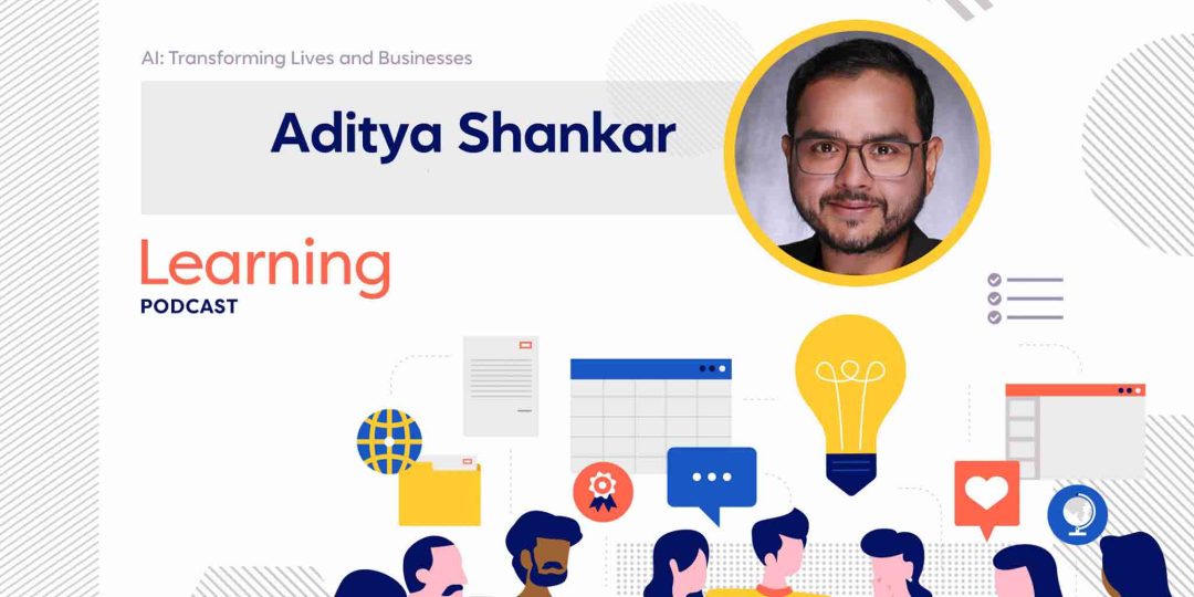 Learning Podcast - AI: Transforming Lives and Businesses