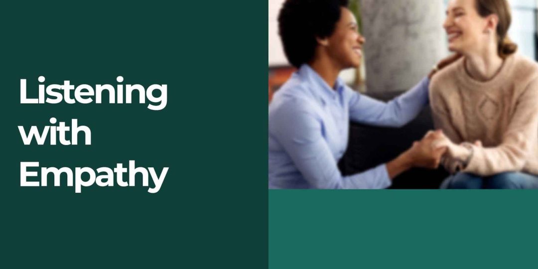 Listening with Empathy