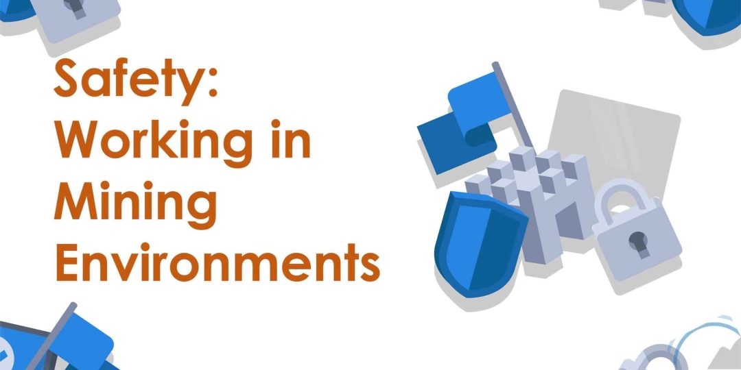 Safety: Working in Mining Environments