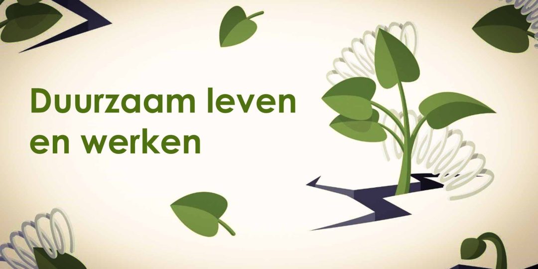 Duurzaam leven en werken