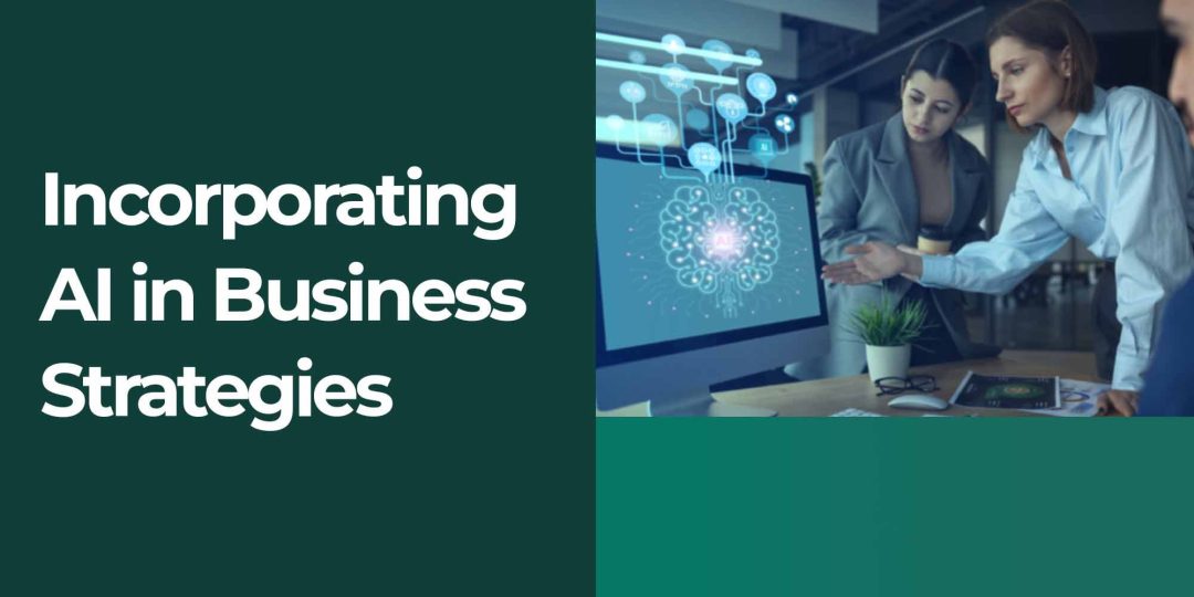 Incorporating AI in Business Strategies