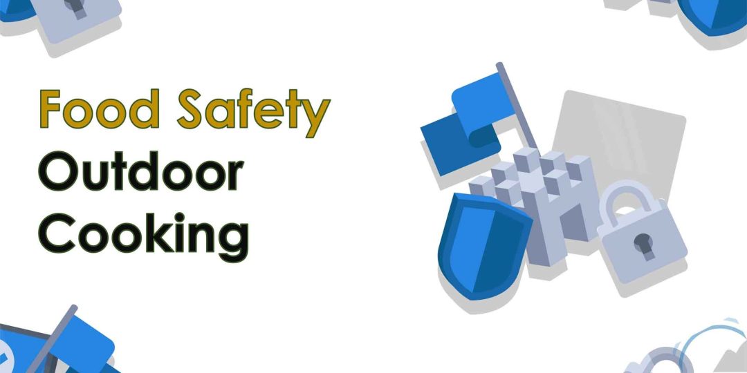 Food Safety: Outdoor Cooking