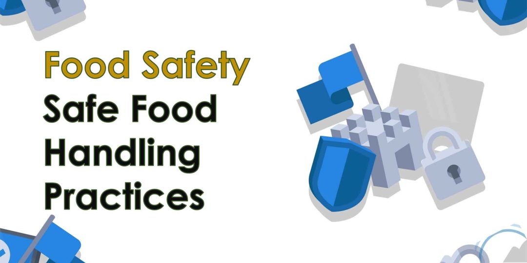 Food Safety: Safe Food Handling Practices
