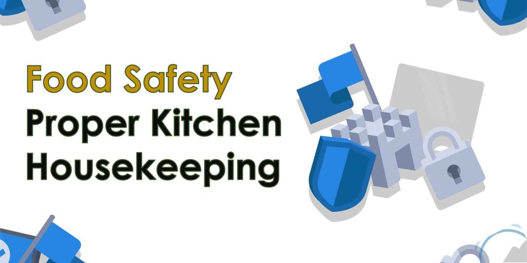 Food Safety: Proper Kitchen Housekeeping