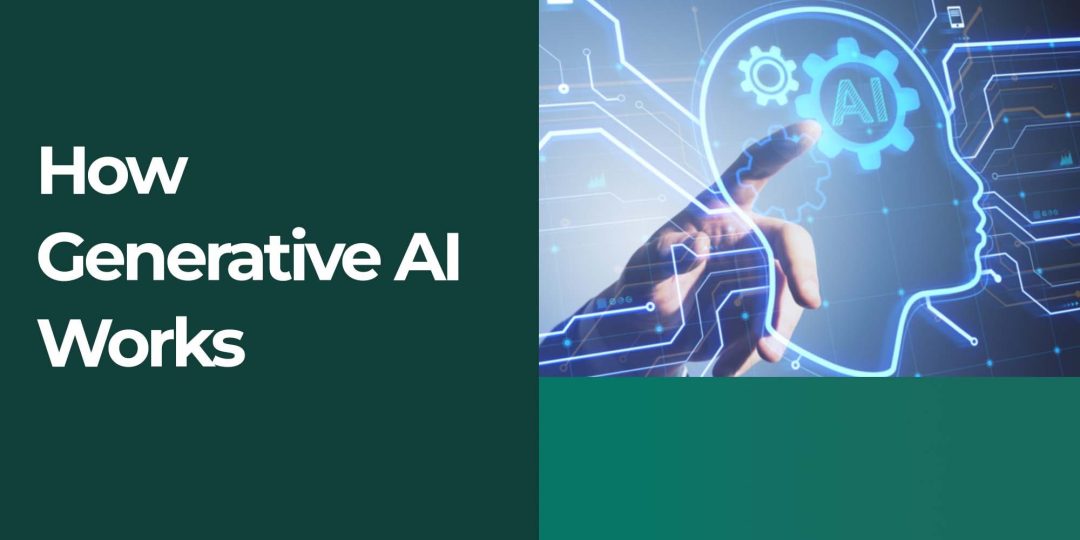 How Generative AI Works