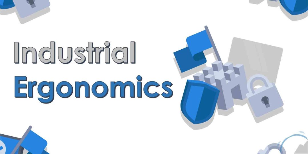 Industrial Ergonomics