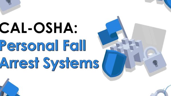 CAL-OSHA: Personal Fall Arrest Systems