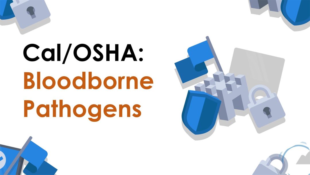CAL-OSHA: Bloodborne Pathogens
