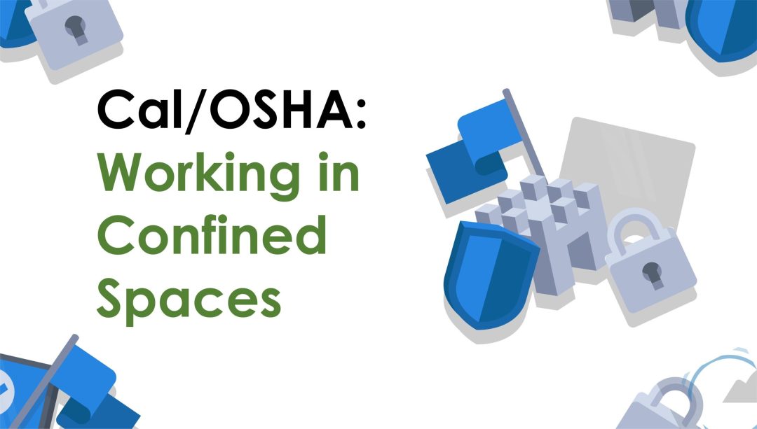 CAL-OSHA: Working in Confined Spaces