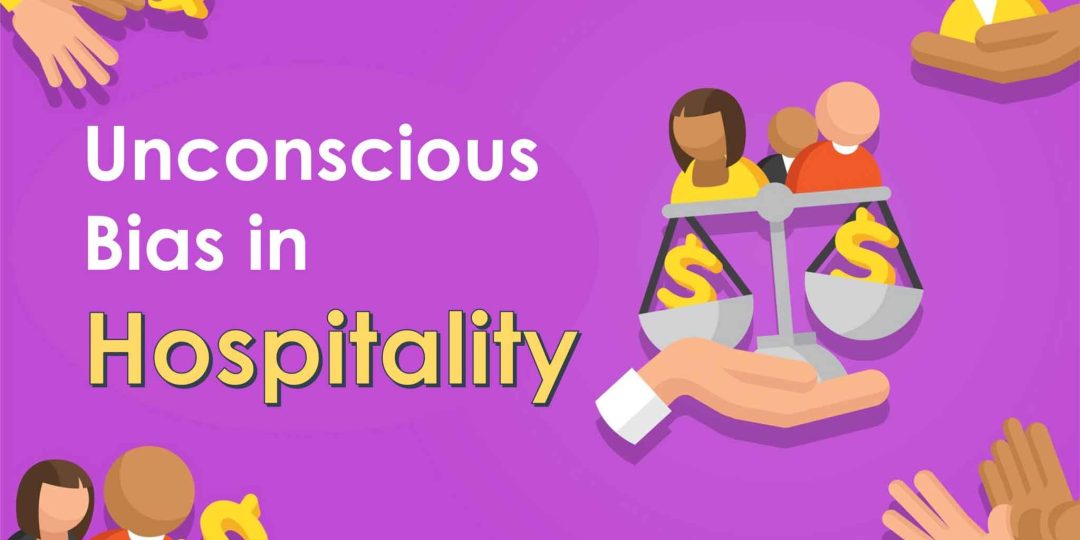 Unconscious Bias in Hospitality