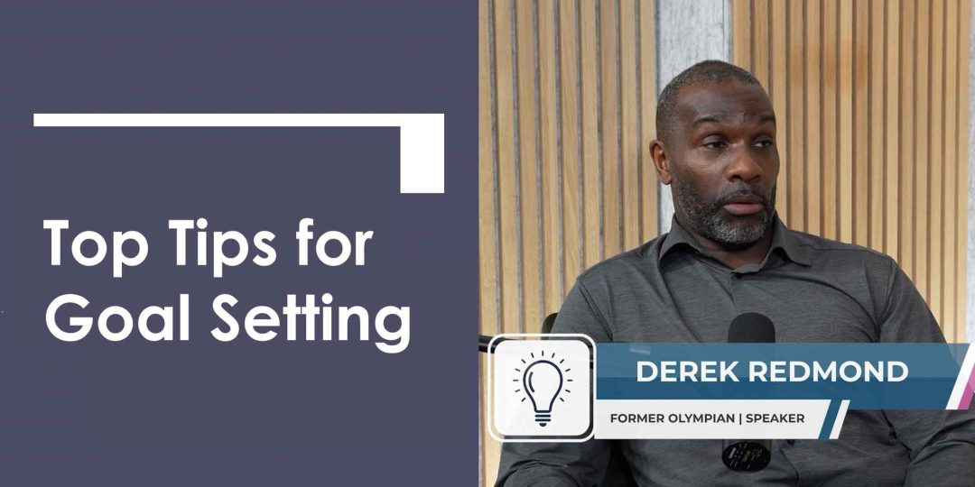 Insights with Derek Redmond: Top Tips for Goal Setting