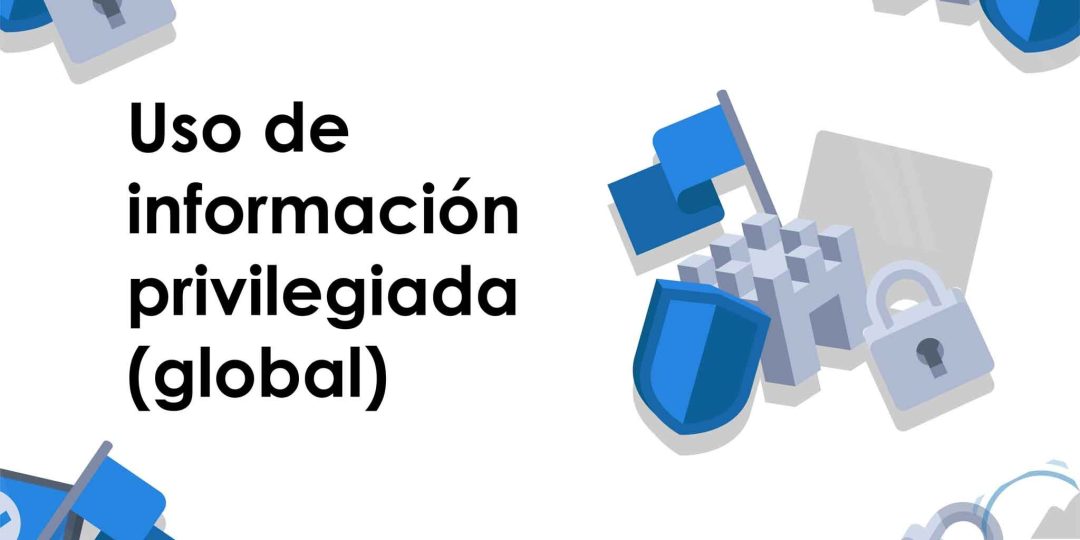 Uso de información privilegiada (global)