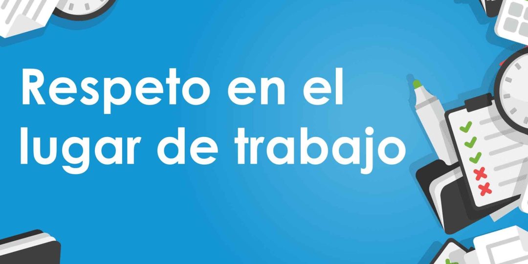 Respeto en el lugar de trabajo