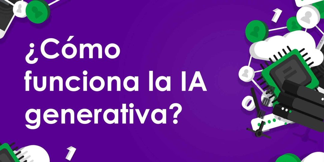 ¬øCómo funciona la IA generativa?