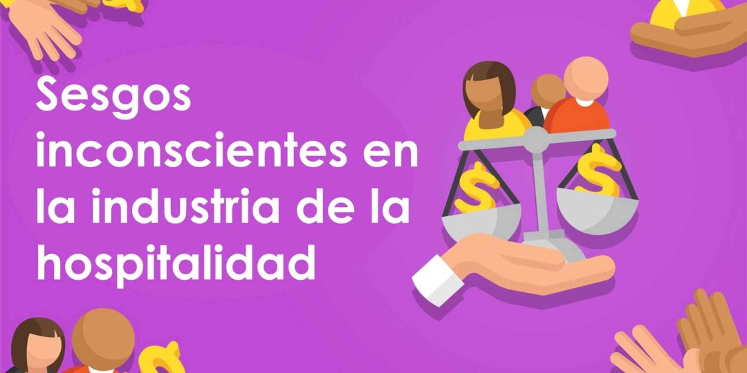Sesgos inconscientes en la industria de la hospitalidad