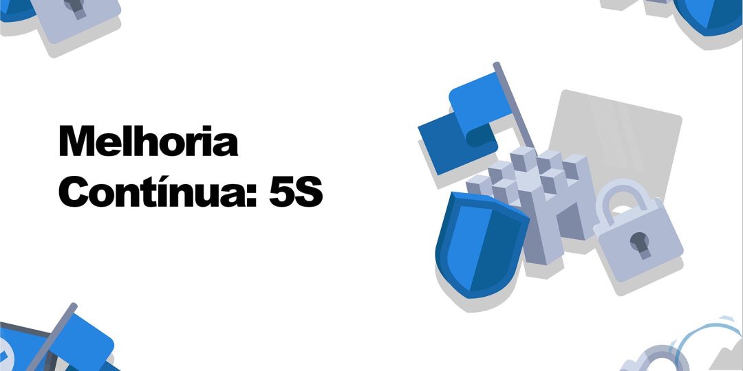Melhoria Contínua: 5S
