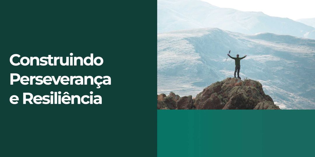Construindo Perseveran√ßa e Resili√™ncia