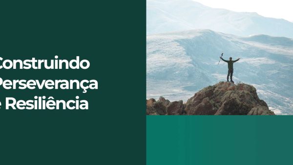 Construindo Perseveran√ßa e Resili√™ncia