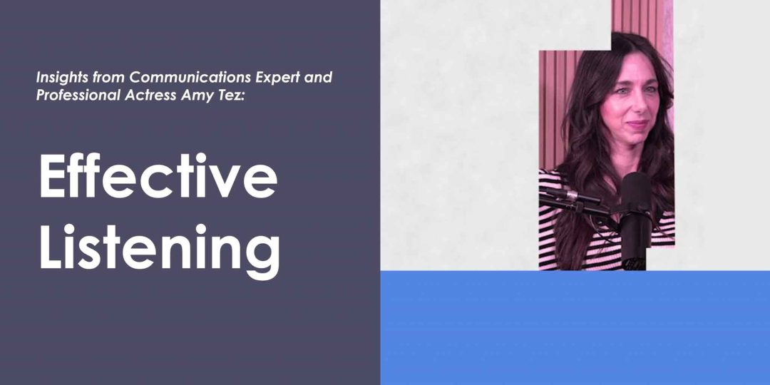 Insights with Amy Tez: Effective Listening
