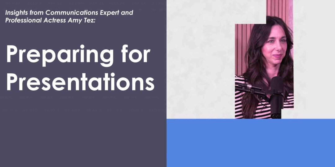 Insights with Amy Tez - Preparing for Presentations