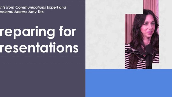 Insights with Amy Tez - Preparing for Presentations