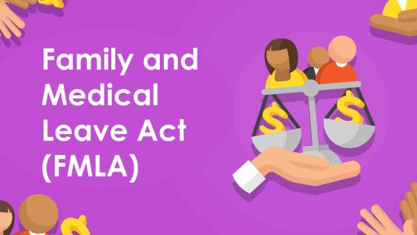 Family and Medical Leave Act (FMLA)