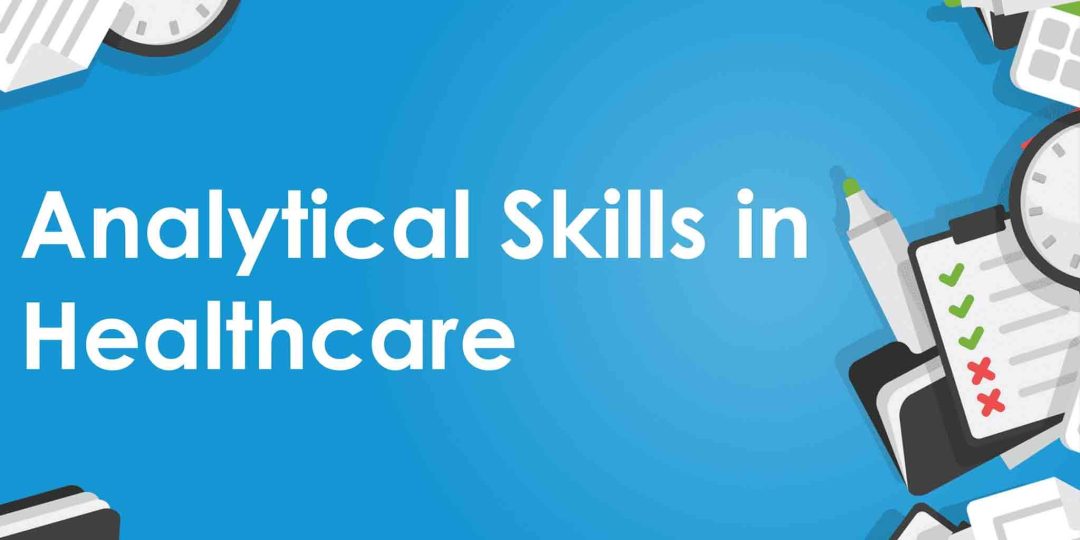 Analytical Skills in Healthcare