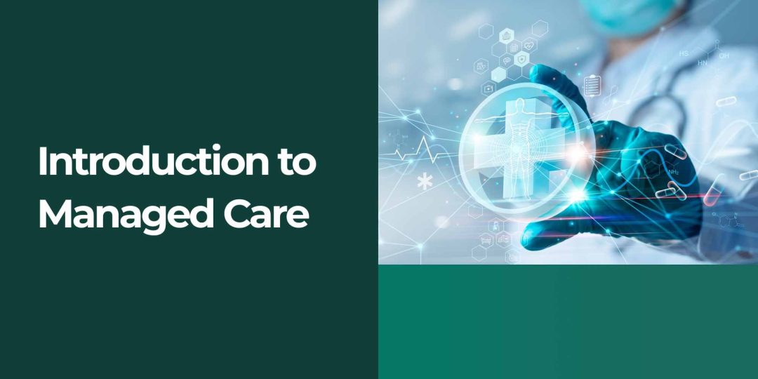 Introduction to Managed Care